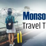 How To Travel Safely During Monsoons With These Helpful Tips